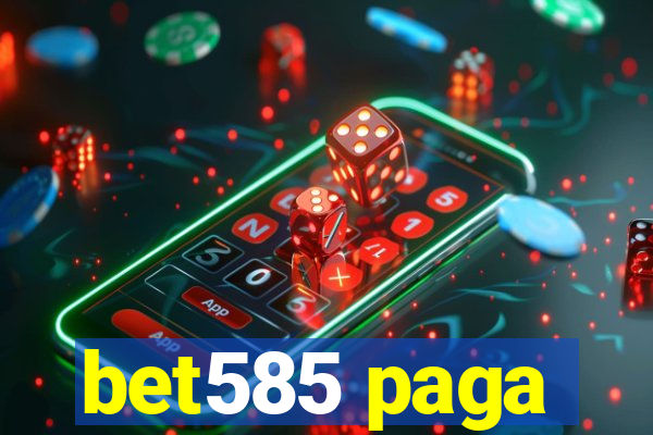 bet585 paga